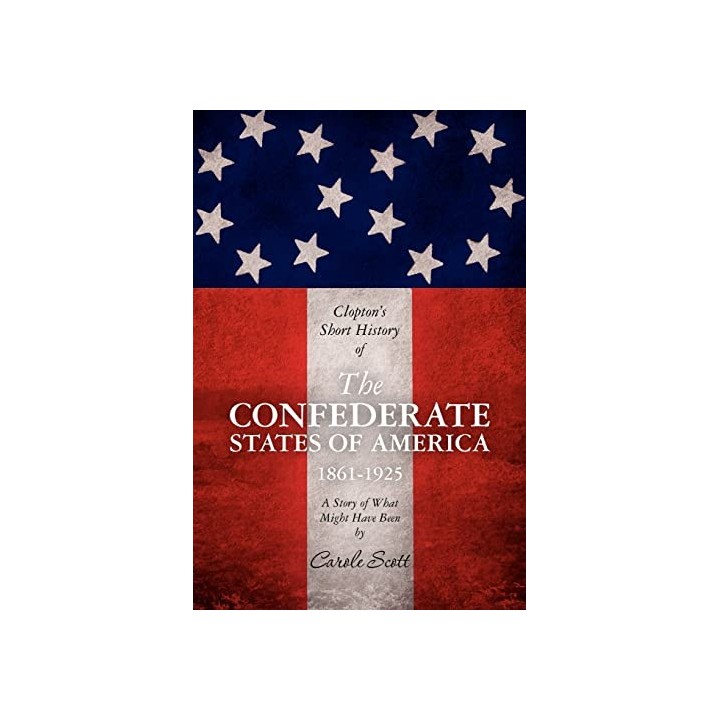 Clopton's Short History of the Confederate States of America, 1861-1925